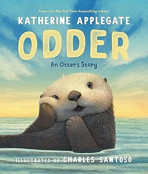 Odder: An Otter's Story by Katherine Applegate