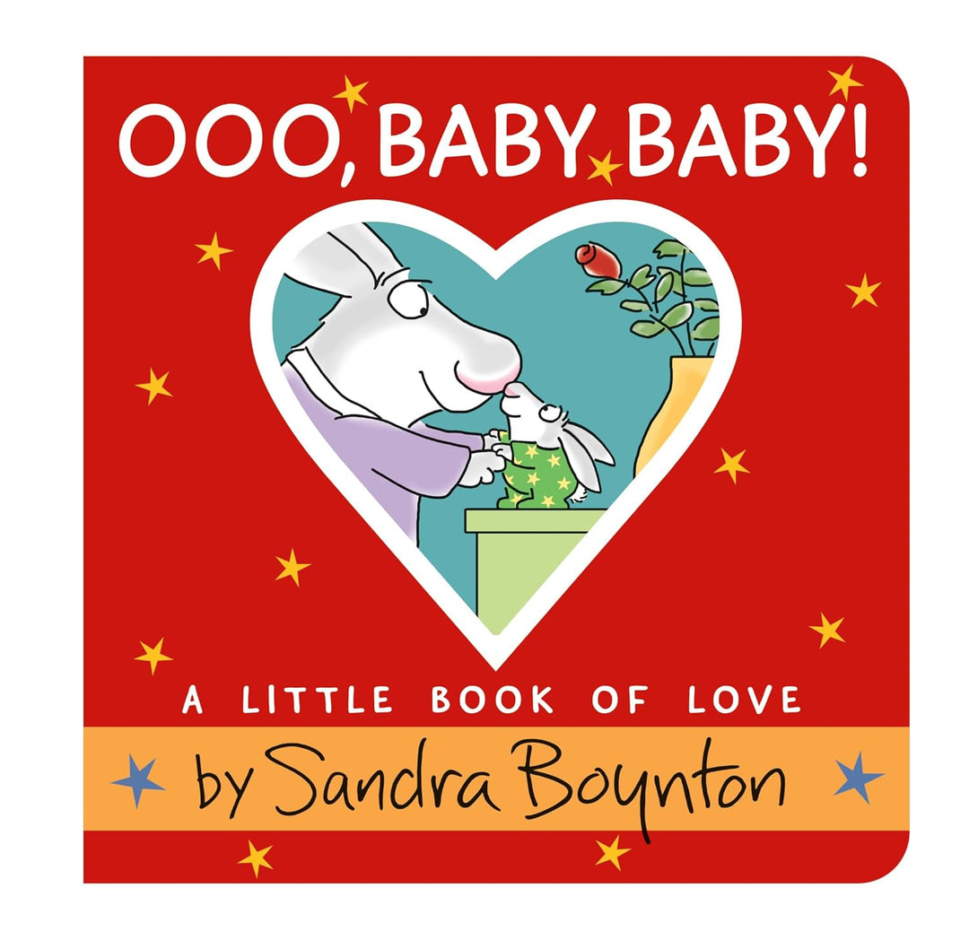 Ooo, Baby Baby!: A Little Book of Love by Sandra Boynton