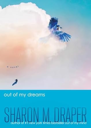 Out of My Dreams by Sharon Draper (# 3 of series)