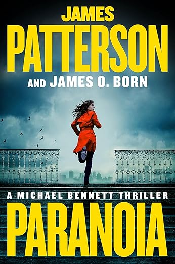 Paranoia: The Most Beloved Family in Crime Fiction by James Patterson and James O. Born