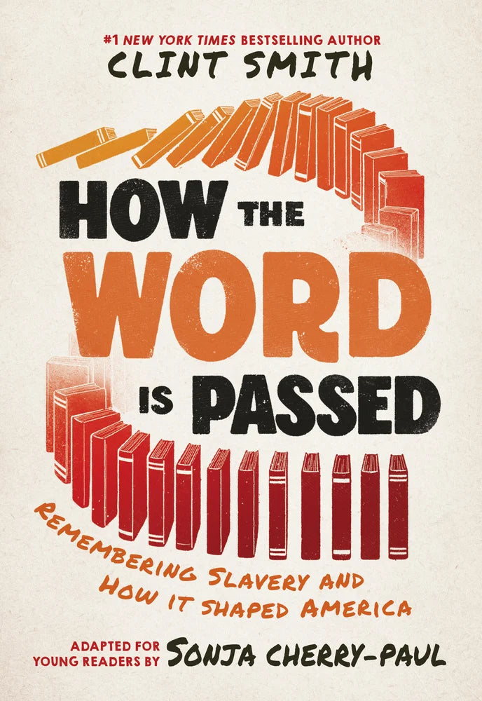 How the Word Is Passed by Clint Smith - Adapted for Young Readers