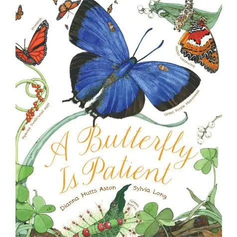 A Butterfly is Patient by Dianna Hutts Aston and Sylvia Long