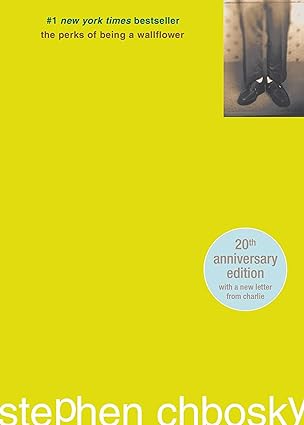 The Perks of Being a Wallflower by Stephen Chbosky (20th Anniversary Edition)