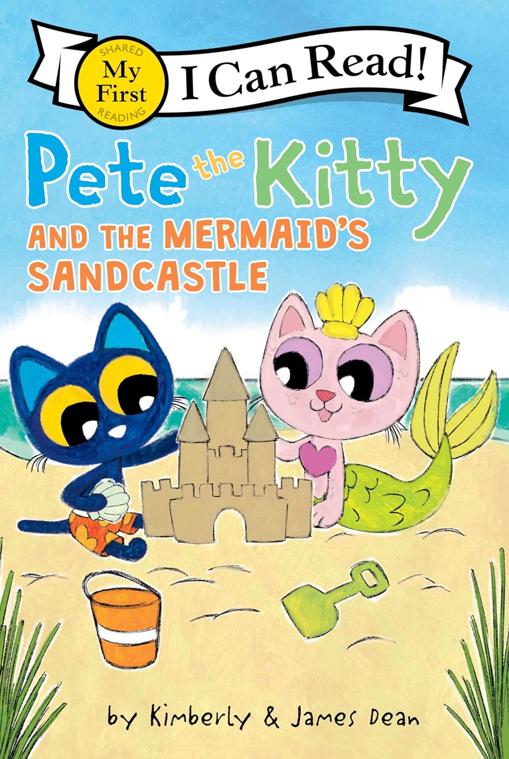 Pete the Kitty and the Mermaid's Sandcastle (My First I Can Read) by Kimberly & James Dean