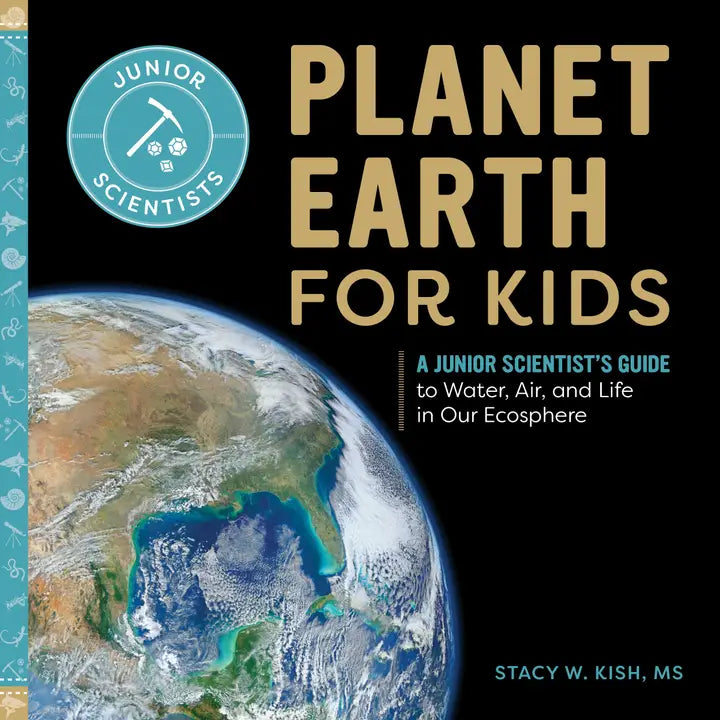 Planet Earth for Kids by Stacy W. Kish