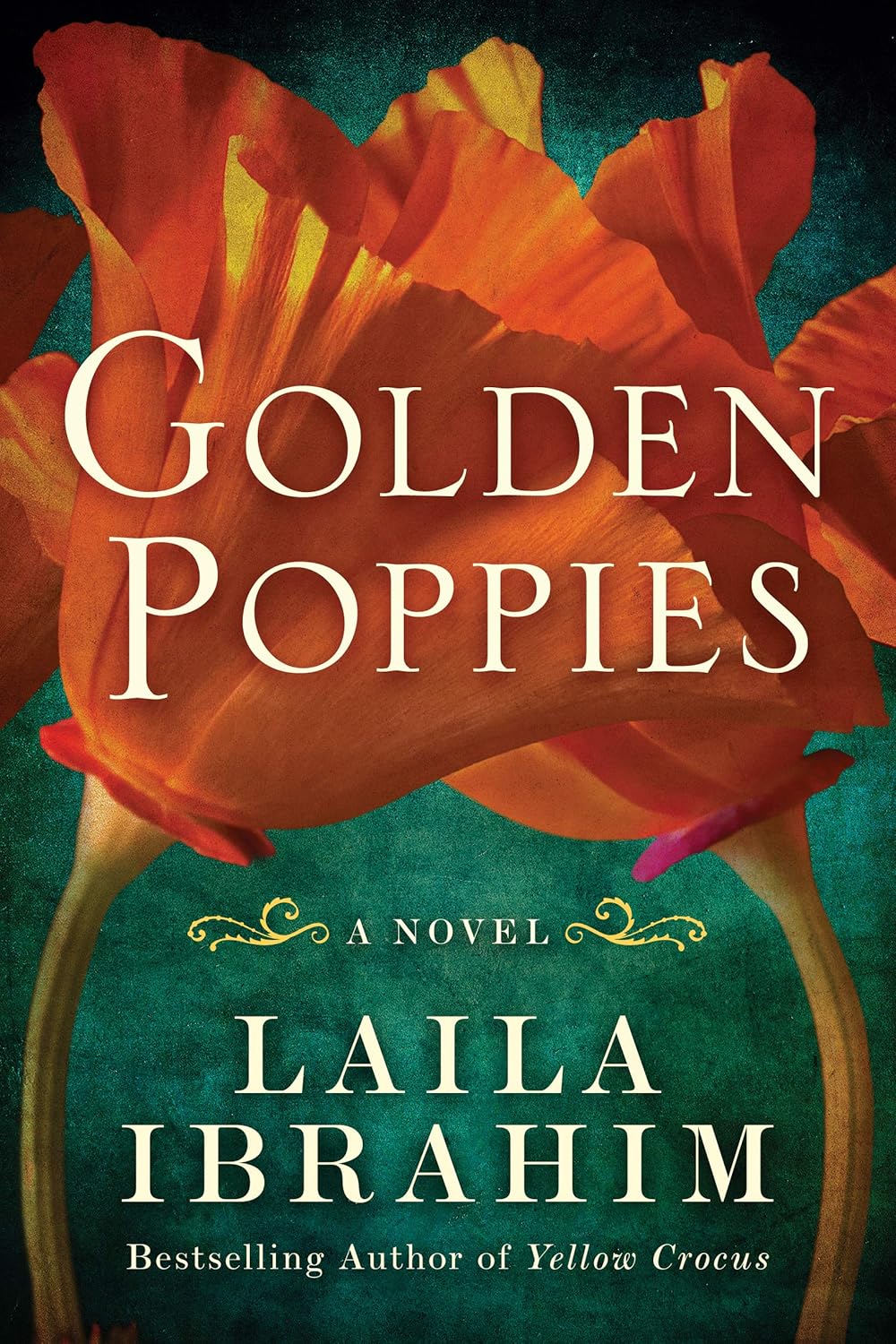 Golden Poppies: A Novel by Laila Ibrahim