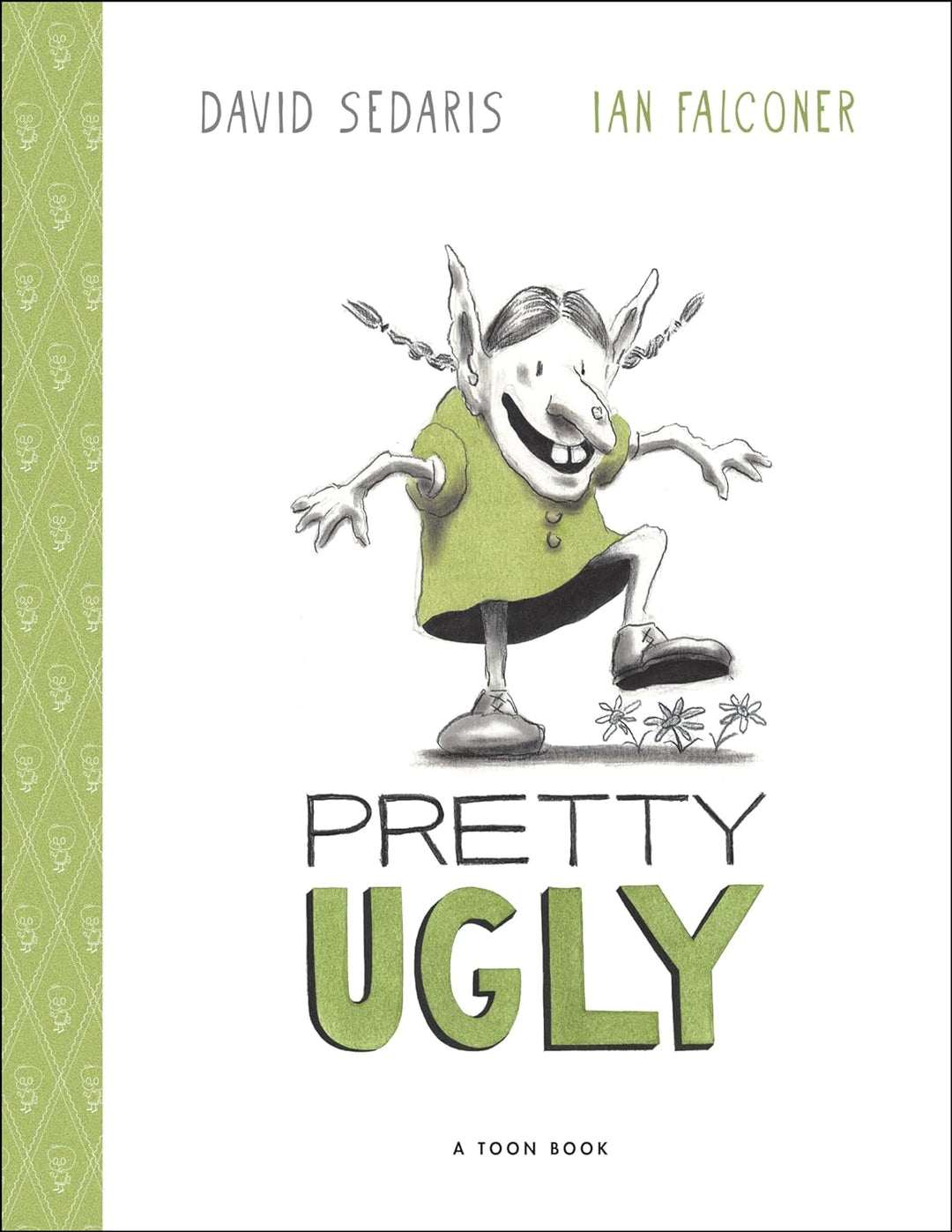 Pretty Ugly by David Sedaris and Ian Falconer