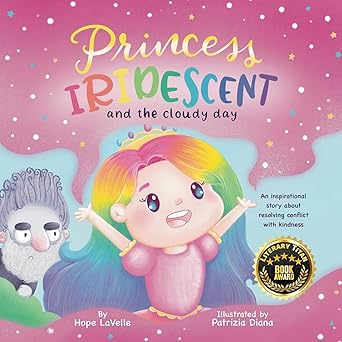 Princess Iridescent and the Cloudy Day by Hope LaVelle (Signed Hardback)