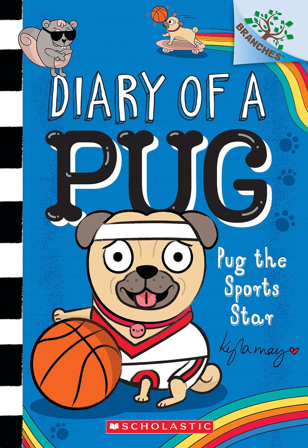 Diary of a Pug: Pug the Sports Star by Kyla May