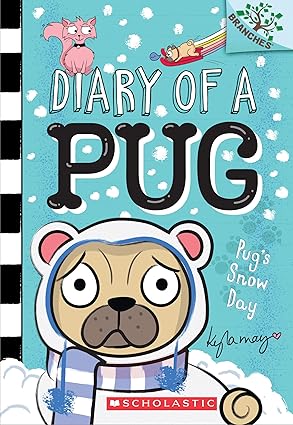 Diary of a Pug: Pug's Snow Day by Kyla May (Hardback)