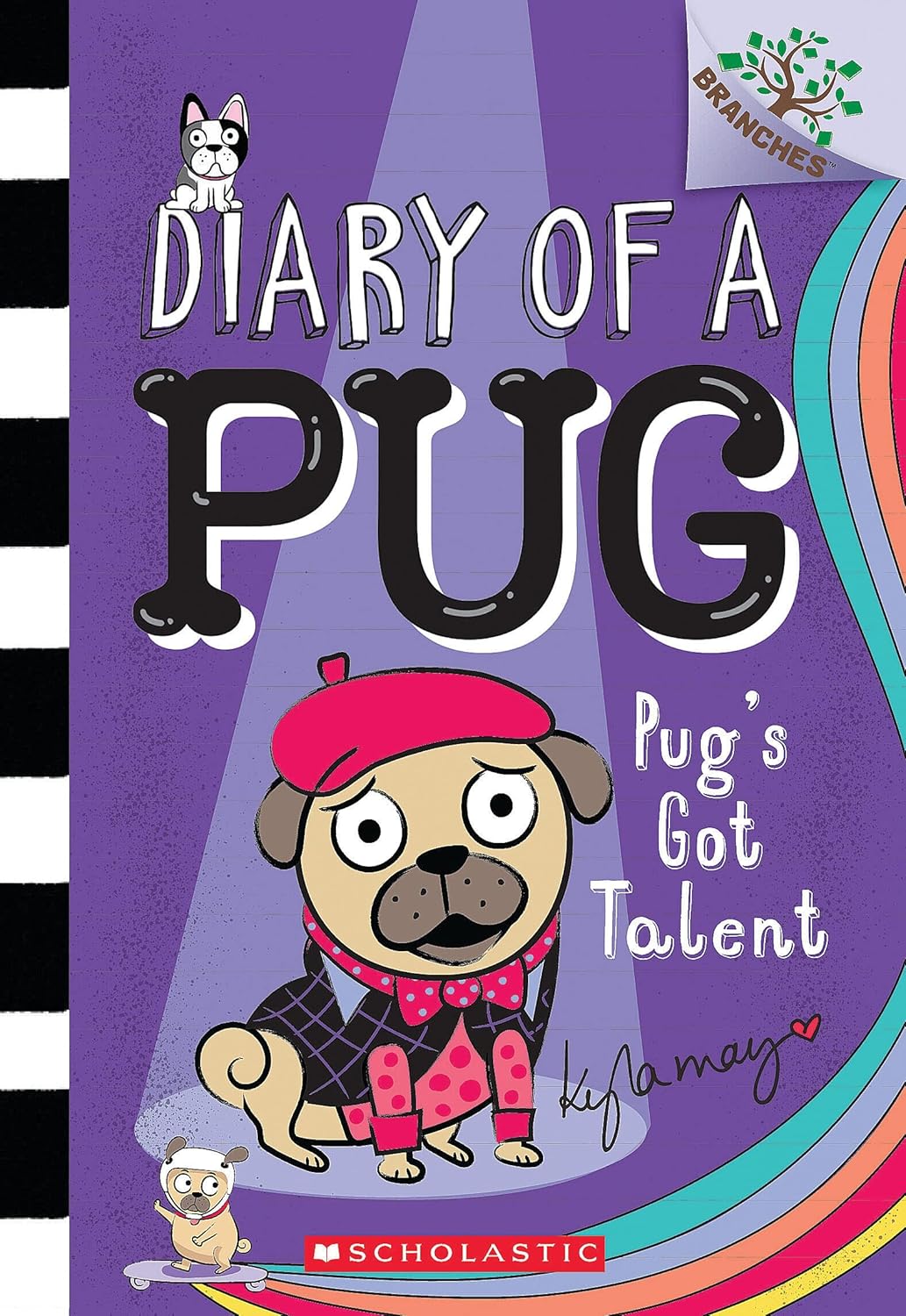 Diary of a Pug: Pug's Got Talent by Kyla May