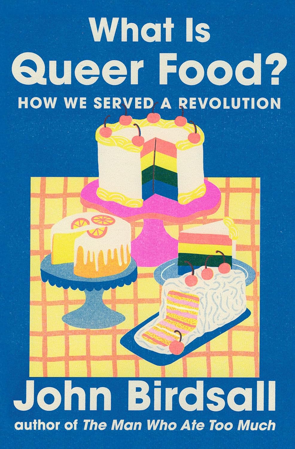 What Is Queer Food? By John Birdsall (Hardback)