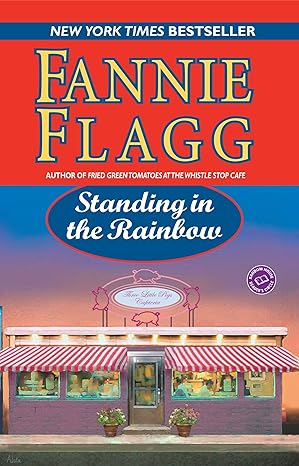 Standing in the Rainbow by Fannie Flagg