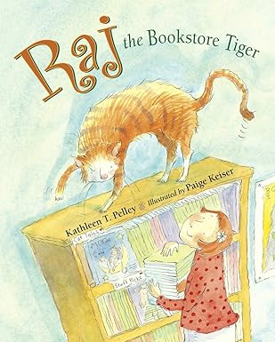 Raj The Bookstore Tiger by Kathleen T. Pelley