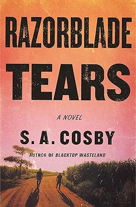 Razorblade Tears by S.A. Cosby