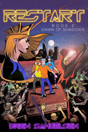Restart: Dawn of Shadows (Book 2) by Drew Samuelson