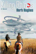Killing Rhinos by Herb Hughes (Signed Copy)