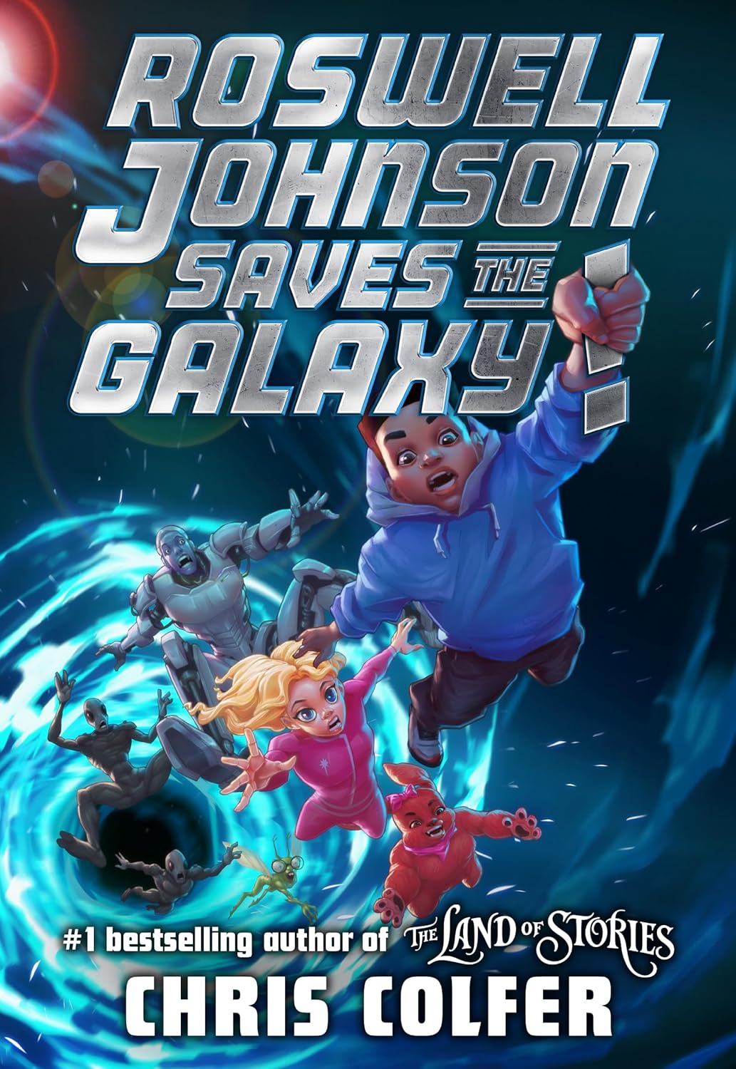 Roswell Johnson Saves the Galaxy by Chris Colfer (Hardback)