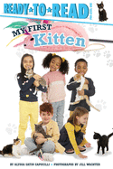My First Kitten: Ready to Read (Level 1) by Alyssa Satin Capucilli