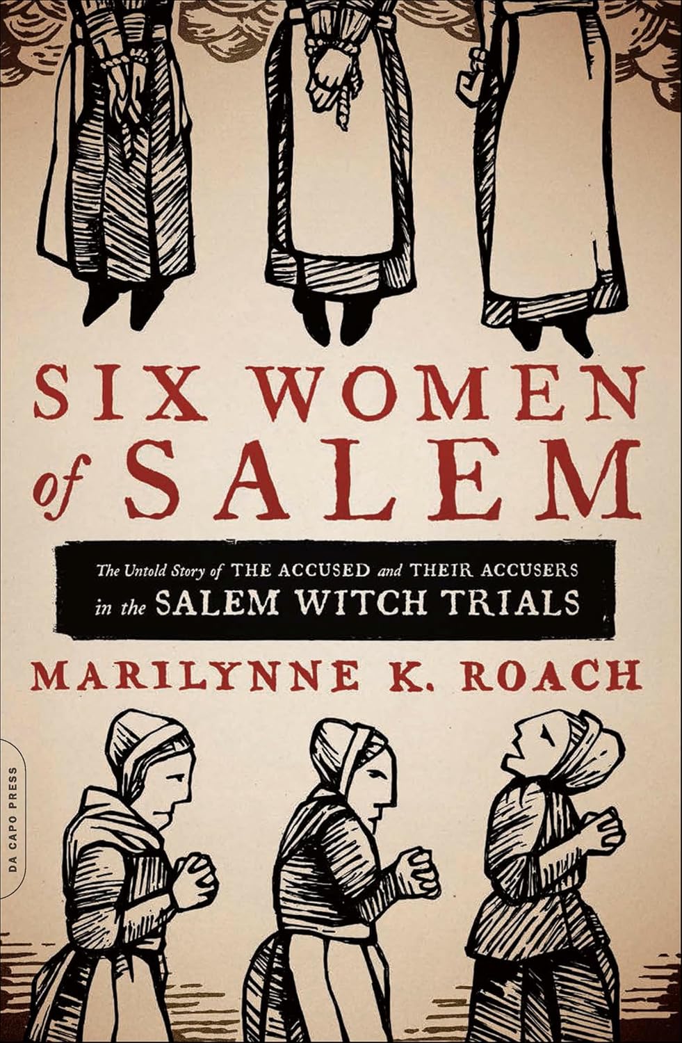 Six Women of Salem by Marilynne K. Roach (Paperback)