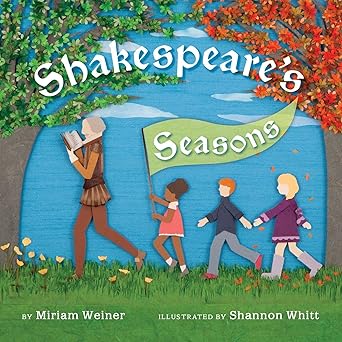 Shakespeare's Seasons by Miriam Weiner