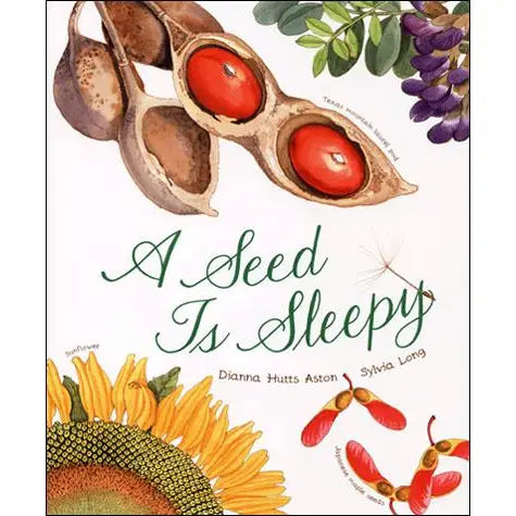 A Seed Is Sleeping by Dianna Hutts Aston and Sylvia Long
