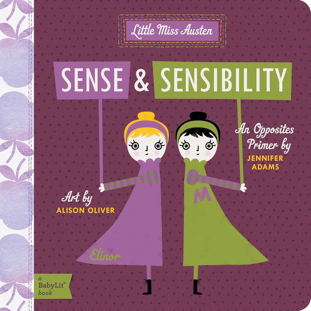 Sense and Sensibility: A Babylit Opposites Primer by Jennifer Adams