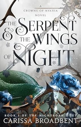 The Serpent & the Wings of Night by Carissa Broadbent
