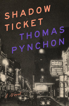 Shadow Ticket by Thomas Pynchon (hardcover)