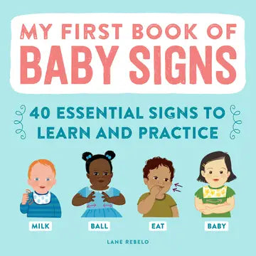My First Book of Baby Signs by Lane Rebelo