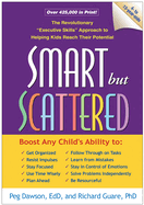 Smart but Scattered by Peg Dawson and Richard Guare