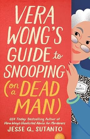 Vera Wong's Guide to Snooping (On A Dead Man) by Jesse Q. Sutanto (Paperback)