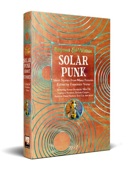Solarpunk: Short Stories from Many Futures (Beyond and Within Series) by Francesco Verso
