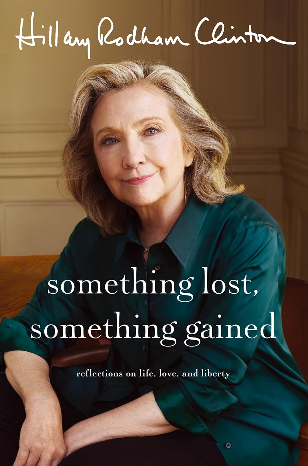 Something Lost, Something Gained by Hillary Rodham Clinton