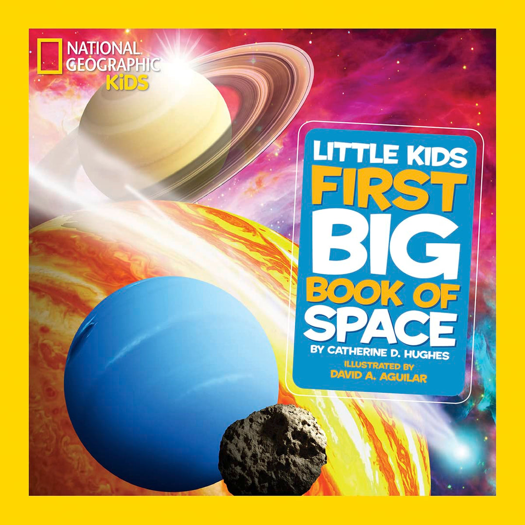 Little Kids First Big Book of Space by Catherine D. Hughes (National Geographic Kids First Big Books)
