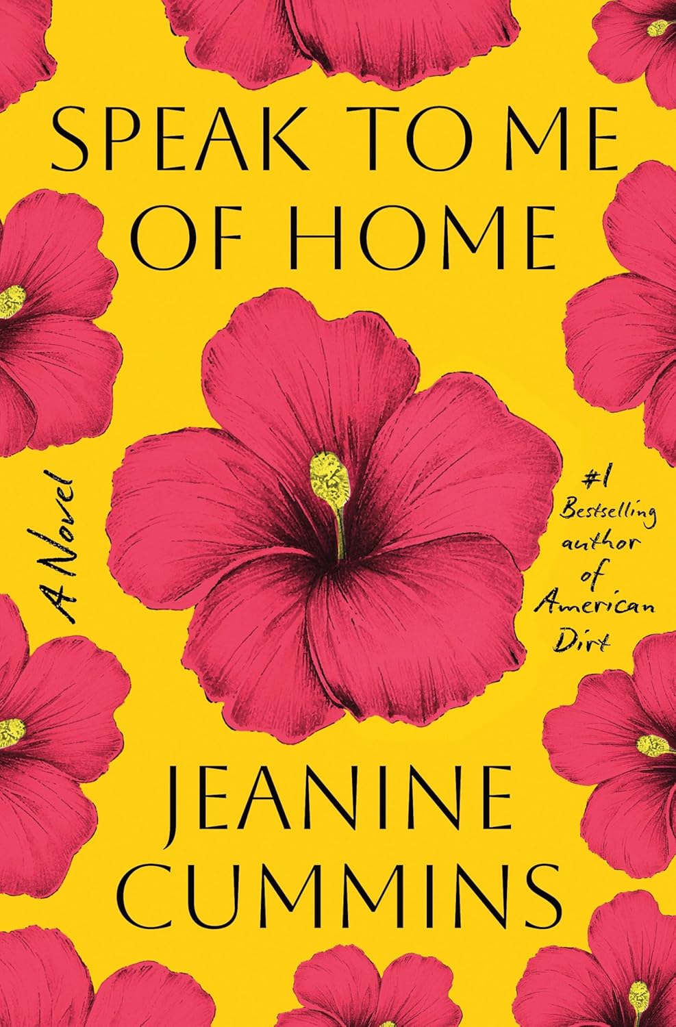 Speak to Me of Home: A Novel Jeanine Cummins