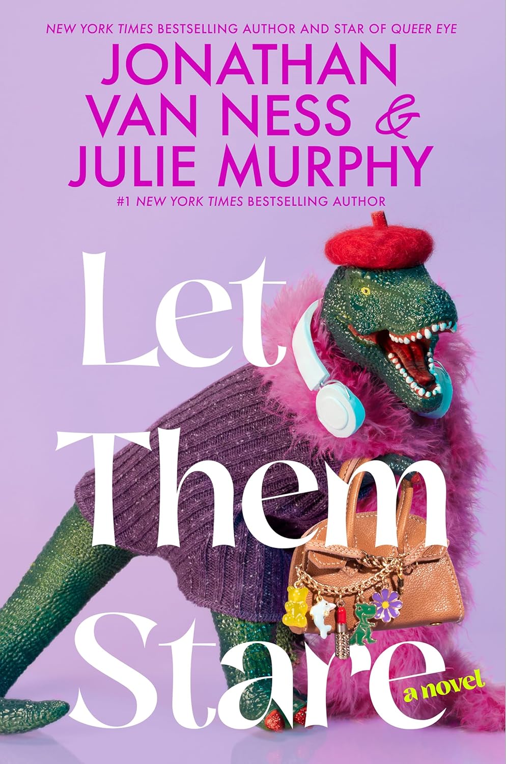 Let them Stare by Jonathan Van Ness & Julie Murphy