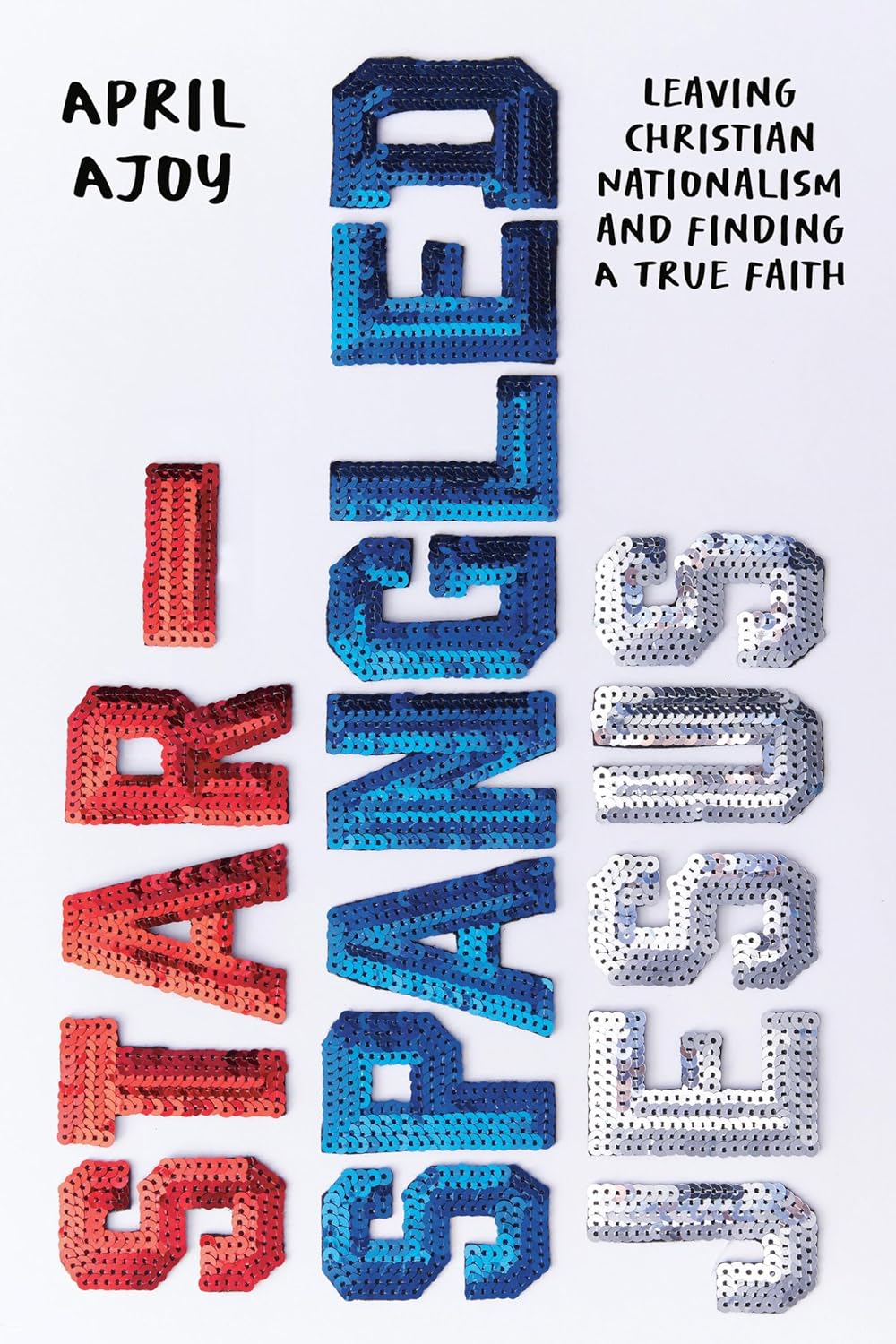 Star-Spangled Jesus by April Ajoy (Paperback)