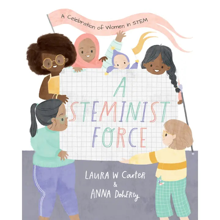 A Steminist Force: A Stem Picture Book for Girls