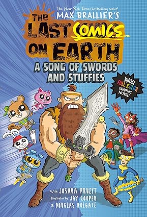 A Song of Swords and Stuffies (The Last Comics on Earth #3) by Max Brallier