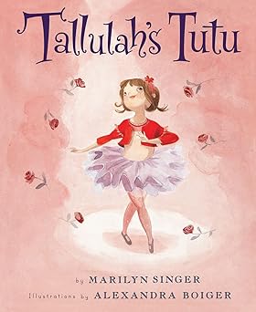 Tallulah's Tutu by Marilyn Singer