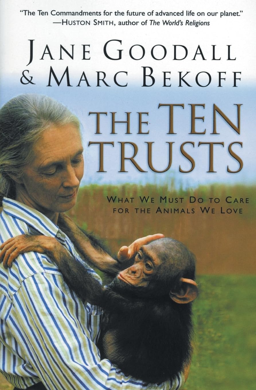 The Ten Trusts by Jane Goodall & Marc Bekoff