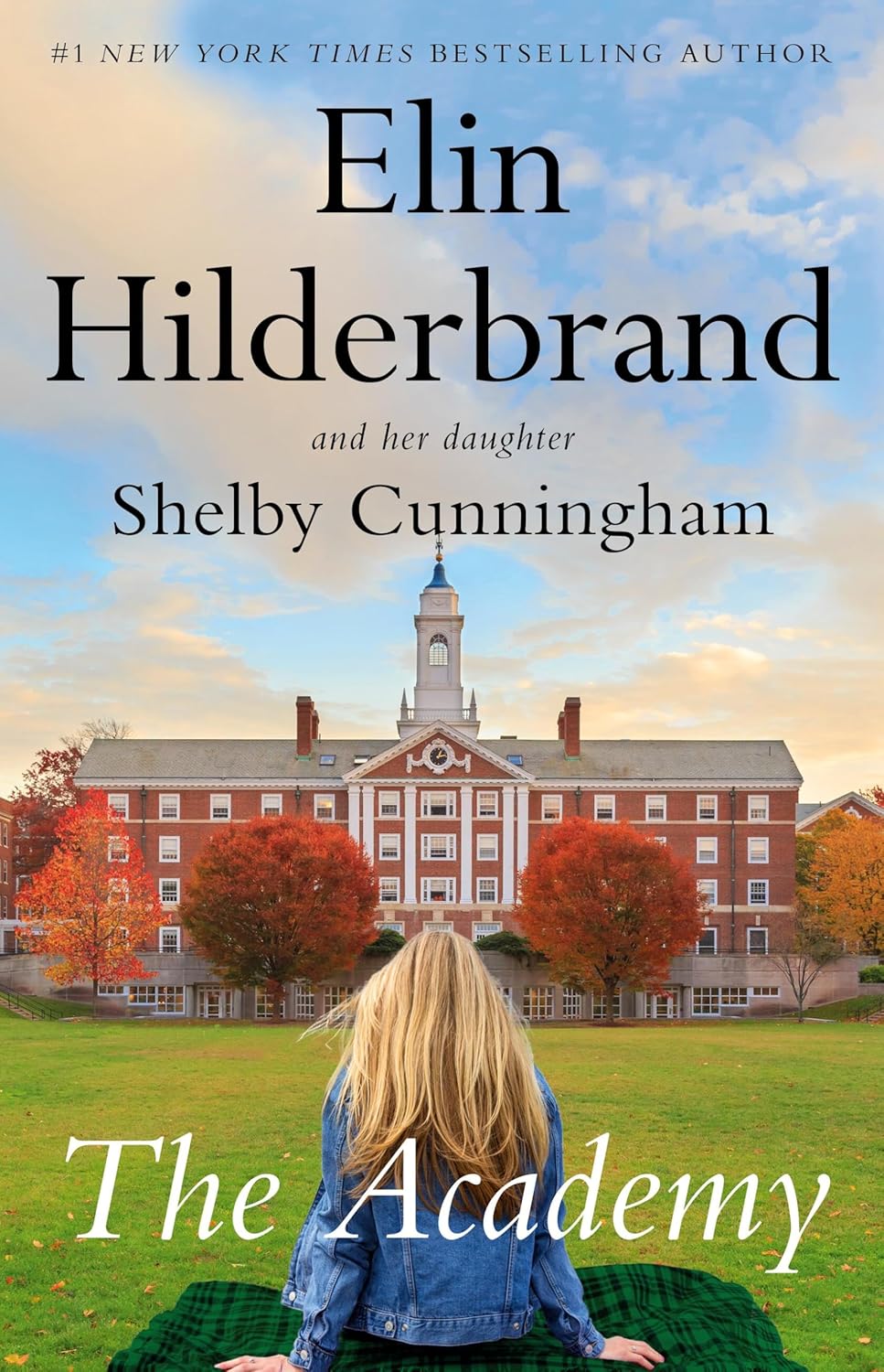 The Academy by Elin Hilderbrand & Shelby Cunningham (Hardback)