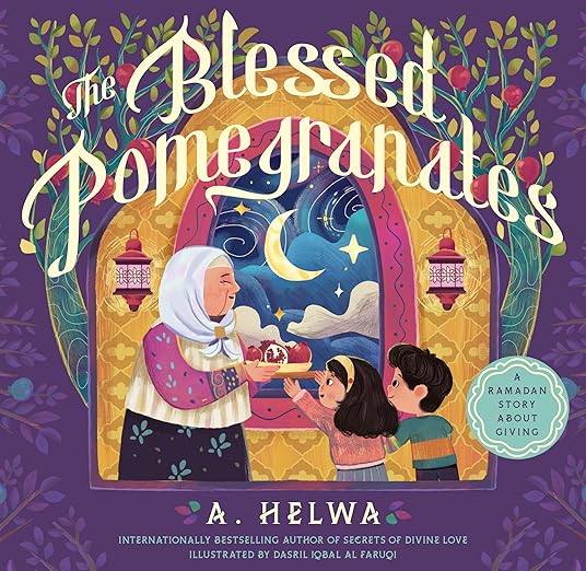 The Blessed Pomegranates by A. Helwa