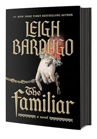 The Familiar by Leigh Bardugo