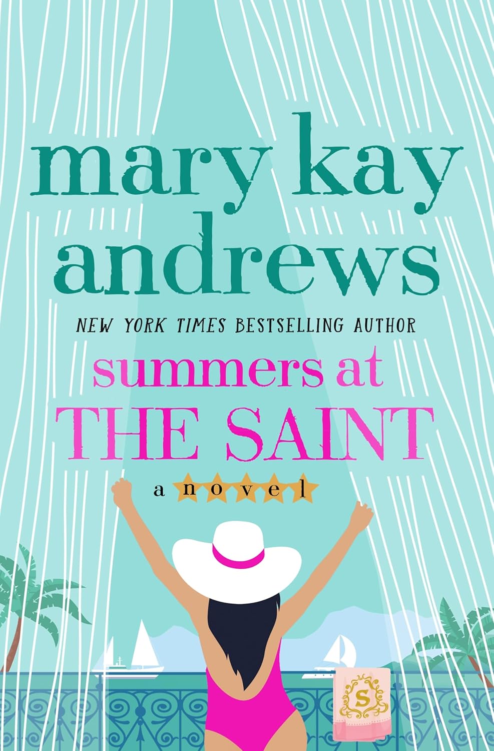 Summers at the Saint by Mary Kay Andrews