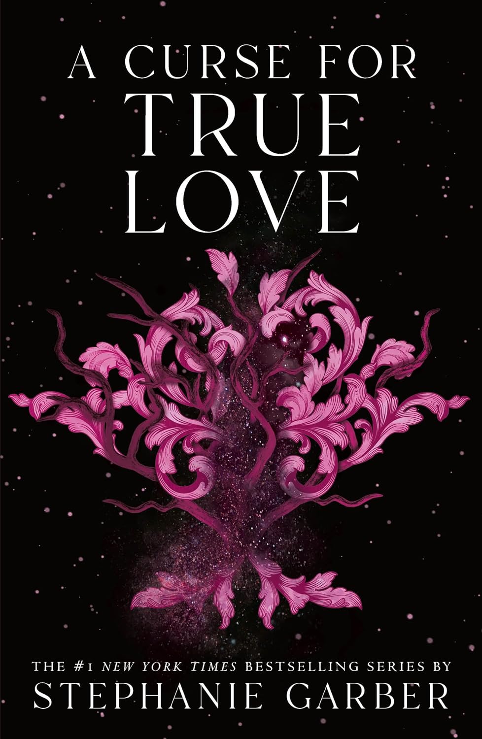 A Curse For True Love by Stephanie Garber (Once Upon a Broken Heart Book 3)