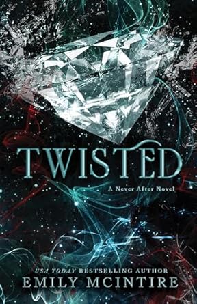 Twisted by Emily McIntire (Never After Book 4)