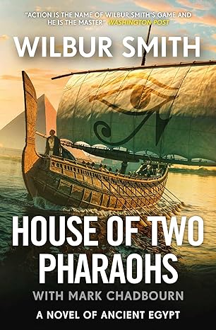 House of Two Pharaohs by Wilbur Smith