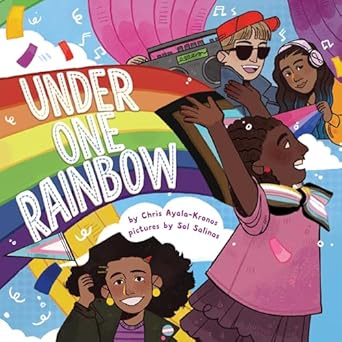 Under One Rainbow by Chris Ayala-Kronos